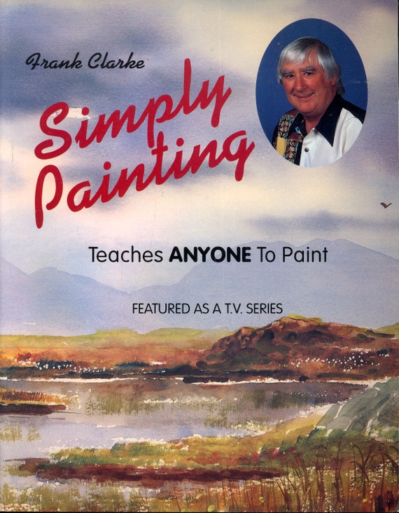 How-to Paint Book Simply Painting by Frank Clarke Learn to