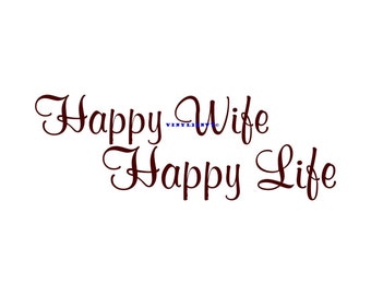 Happy Marriage Life Quotes Happy wife happy life - wall