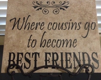 Grandma's House Where Cousins Go To Become Best Friends Tile // Mother's Day Sign