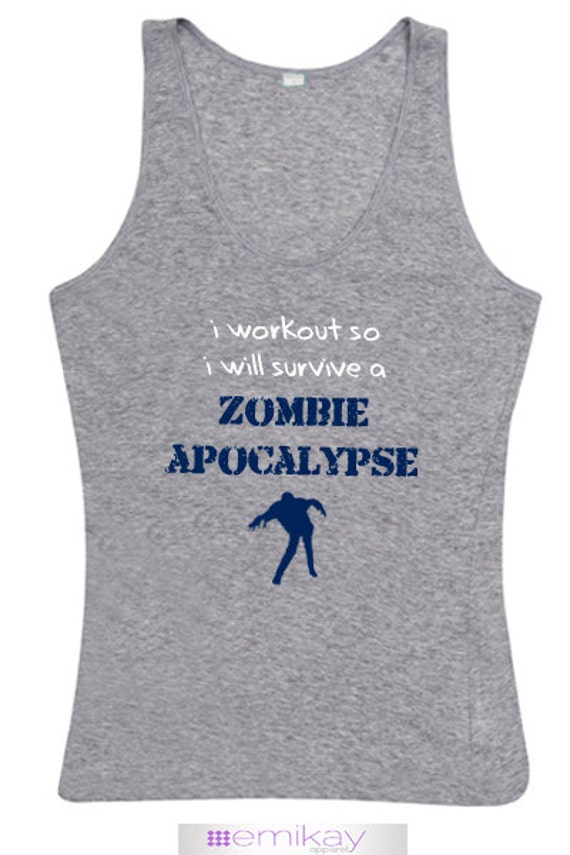 Fitness Tank I Workout So I Will Survive A Zombie by EmikayApparel