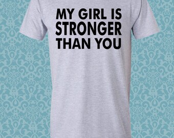 My Girl Is Stronger Than You Funny Humor Work Out Crossfit Lifting Gym ...