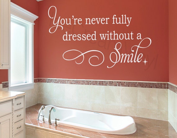 You&#39;re Never Fully Dressed Without A Smile Wall Decal