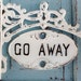 SALE***Welcome Sign, Housewarming Gift, Go Away , Chippy and Distressed , New House, Spring Home, Shabby Chic White