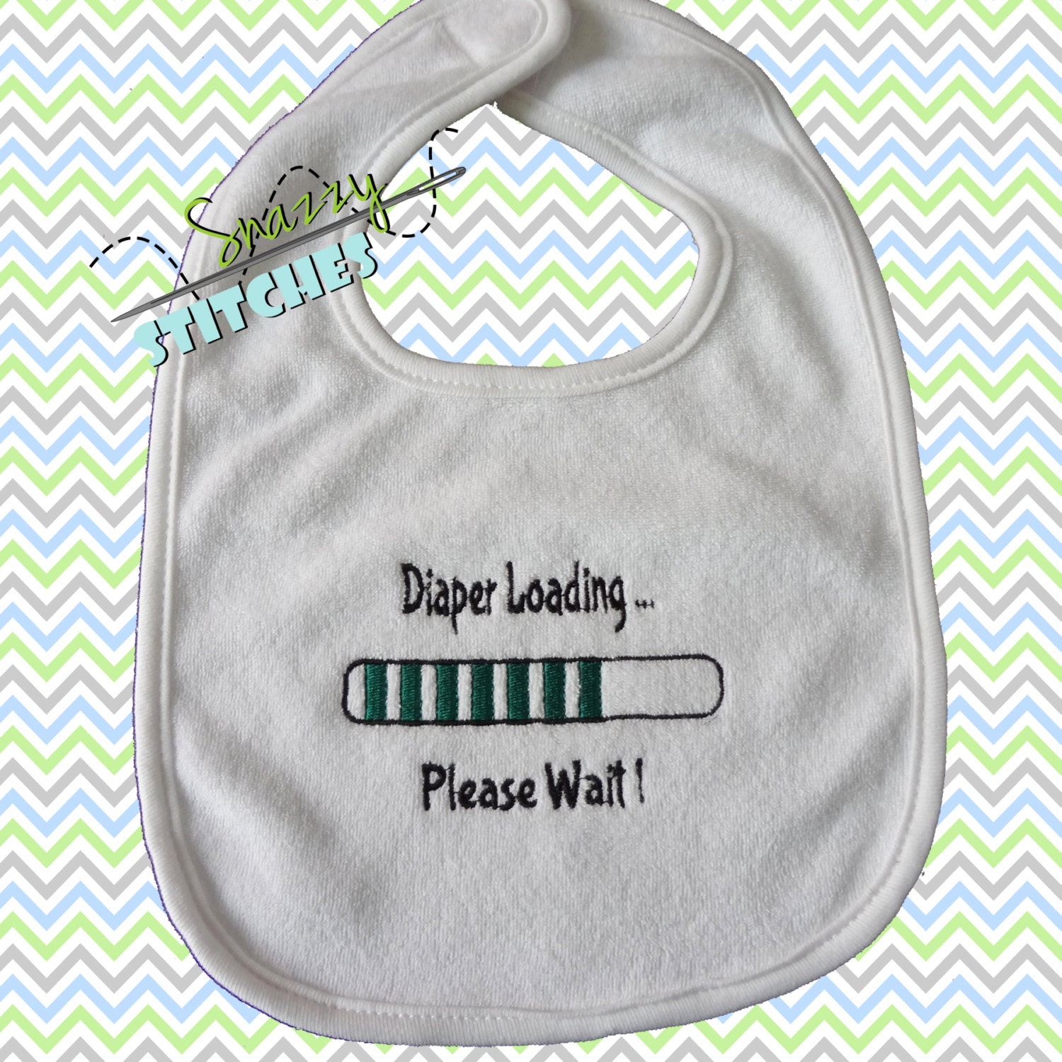 Baby Bib Loading Diaper Please Wait embroidered by SnazzyStitches