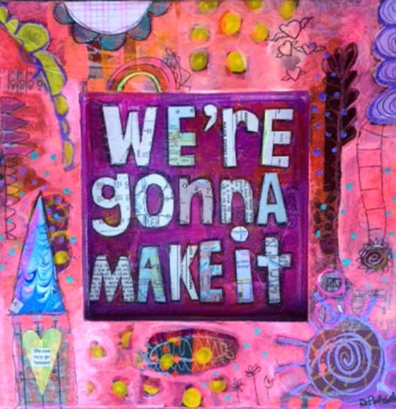 items-similar-to-we-re-gonna-make-it-mixed-media-wall-art-on-etsy