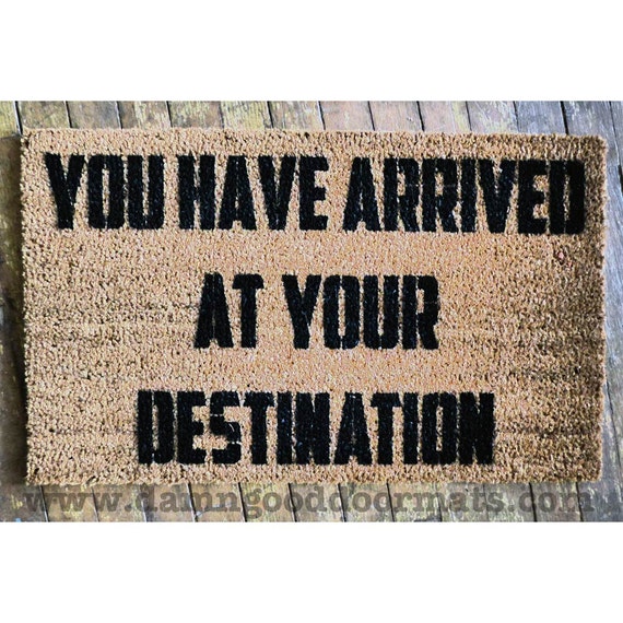 you-have-arrived-at-your-destination-novelty-door-mat