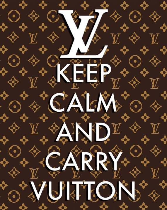 Louis Vuitton LV Keep Calm and Carry On Poster by PrintsChaming