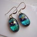 Dichroic Glass Earrings - RESERVED for Sandra