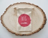 custom order BIG SISTER - Tiny Treat Bag - Small Cotton Drawstring Bag for collecting, storing, playing & gifting! Kids,Grandkids.Birthdays