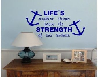 Anchor Vinyl Wall Decal Life's Roughest Storms Prove the Strength of ...
