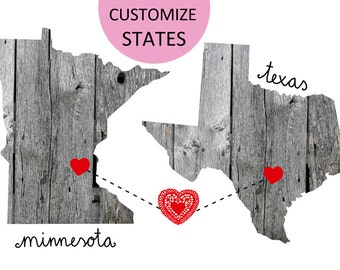 Minnesota loves Texas / Map custom States that you want.