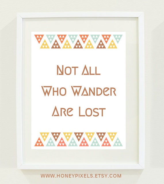 Not All Who Wander Are Lost tribal print 8X10 inch by honeypixels
