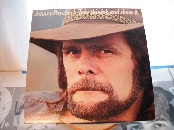 Johnny Paycheck Take This Job And Shove It 17th Album 1977