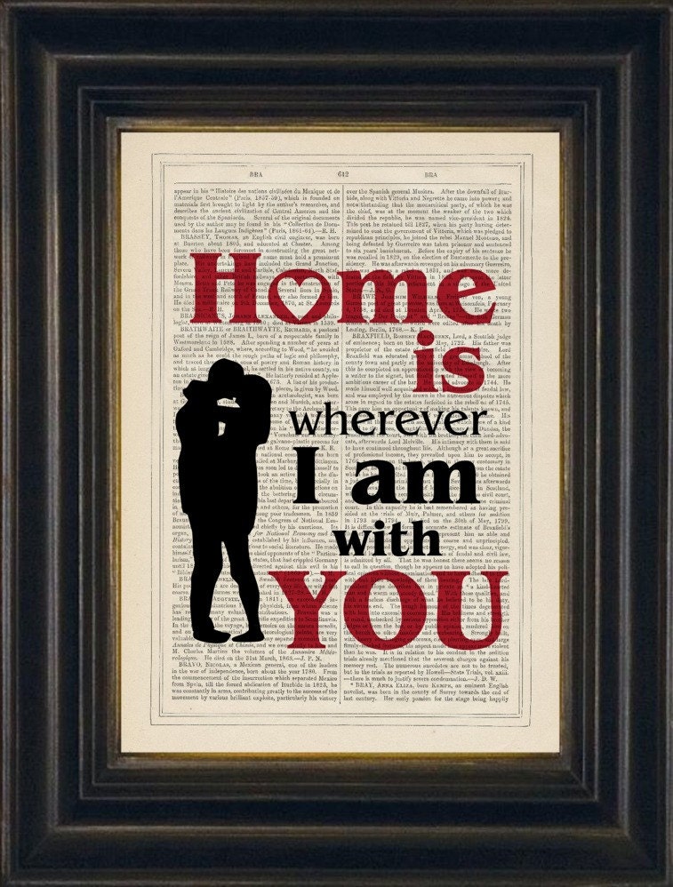 Home Is Wherever I Am With You print on upcycled Vintage