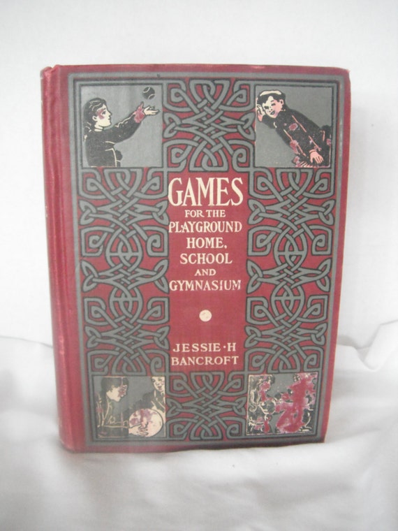 1911 Book Games For The Playground Home School And