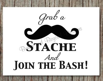 Little Man Mustache Party Sign Grab a Stache and Join the Bash Printable Party Supplies INSTANT DOWNLOAD diy Baby Shower Birthday Party 001