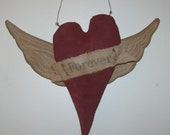 Prim Heart with Angel Wings and Forever banner approximately 11 x 12 inches (not including wire hanger)  Ready to Ship