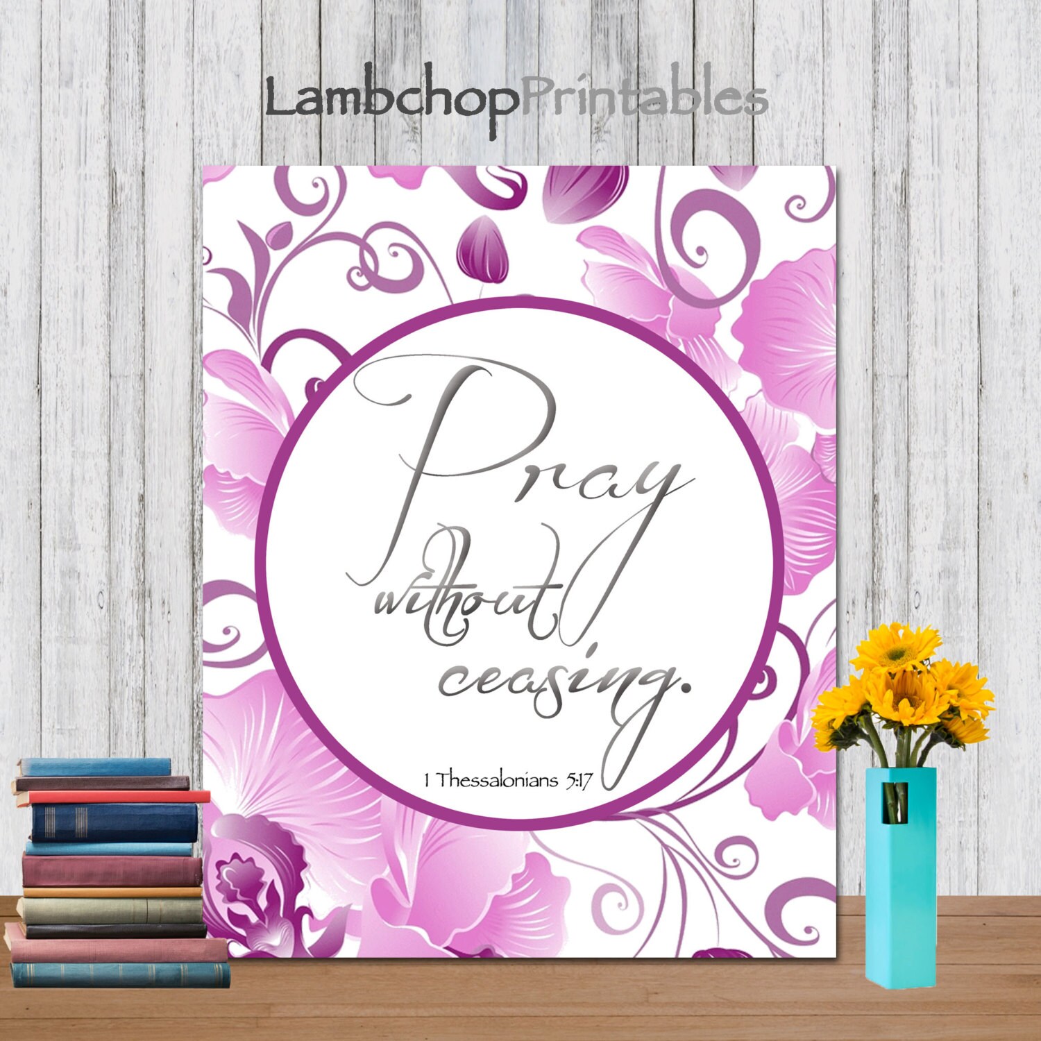 Pray without ceasing bible verse art purple flower