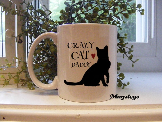 Cat Mug Crazy Cat Daddy Coffee Mug Cat Dad For Him by Mugsleys