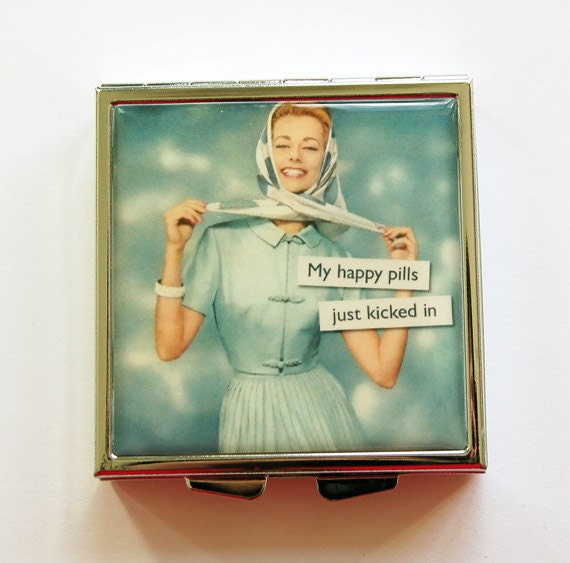 Funny pill case Funny pill box Happy Pills Just Kicked In