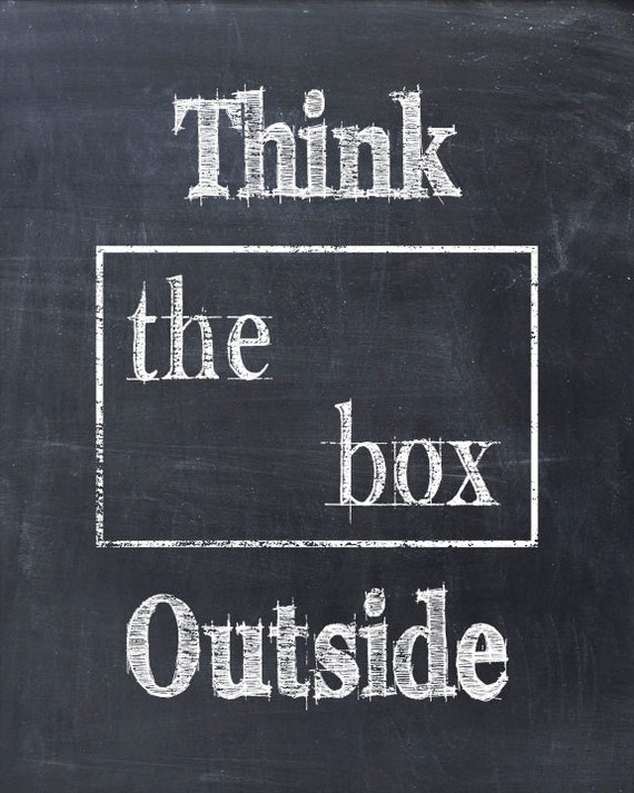 Think Outside The Box Art Print Quote Chalkboard Print