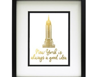 New York Wall Print -New York is always a good idea, Chysler Building - Faux Gold foil Print - Artwork (1140)