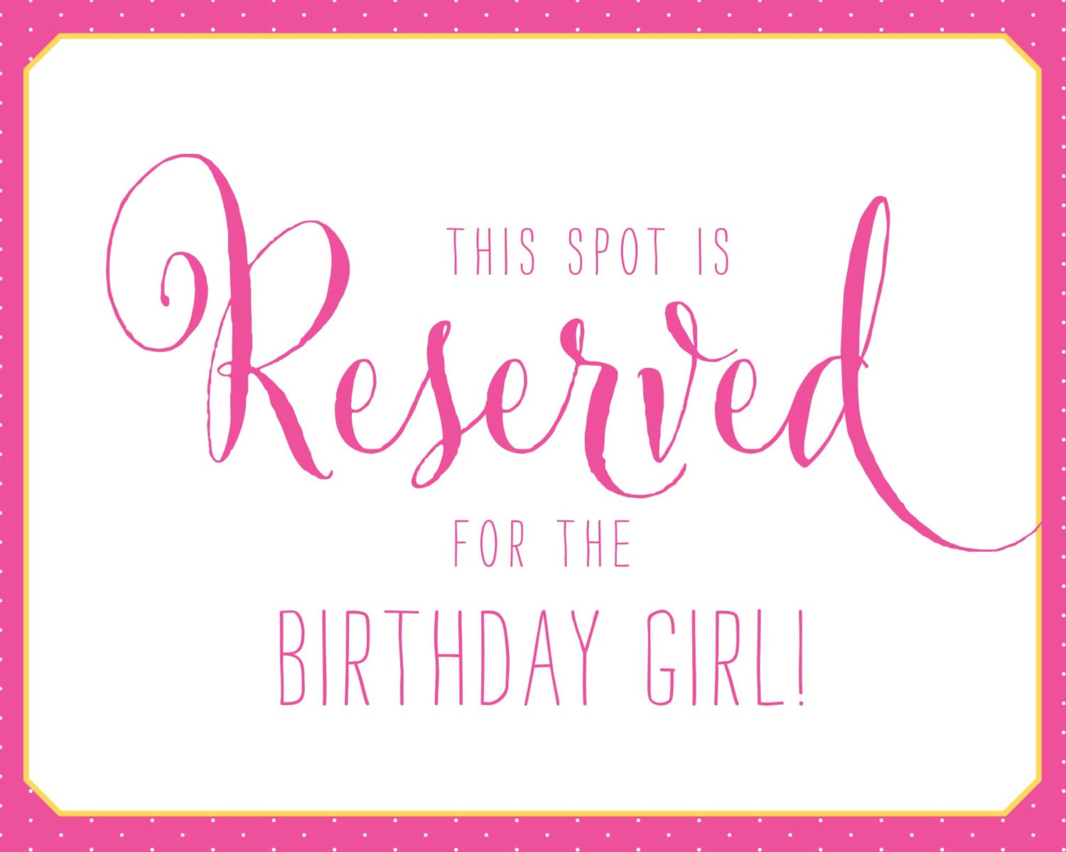Reserved For the Birthday Girl 8x10 Sign