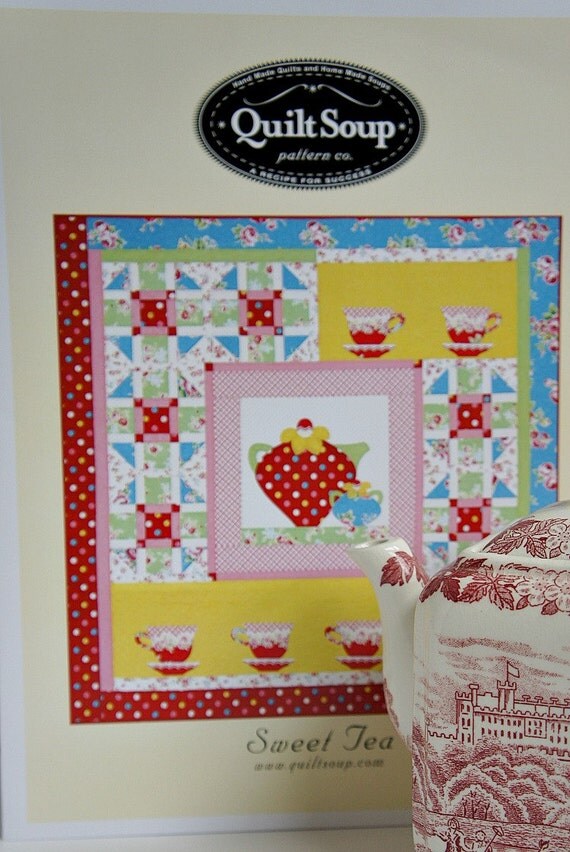 Tea Theme Quilt Pattern Sweet Tea