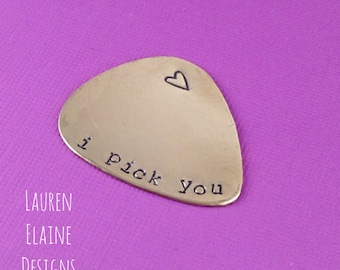 I Pick You Hand Stamped Guitar Pick- Pick Your Own Font- In Brass, Copper, or Aluminum