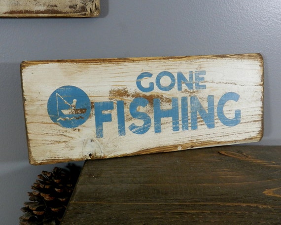 Gone Fishing. Wooden Hand Painted and Weathered Sign. White