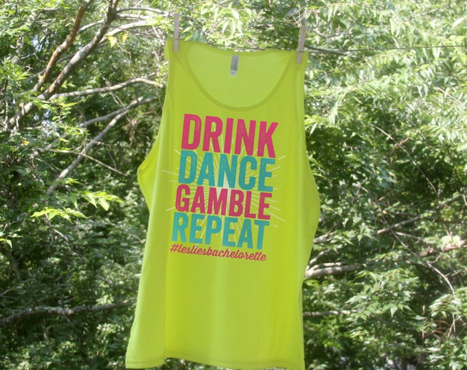 Drink Dance Gamble Repeat - Personalized Bachelorette Tanks - Sets