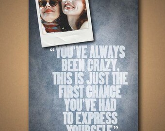 THELMA & LOUISE - "You've Always Been Crazy" Quote Poster - **CUSTOMIZABLE**