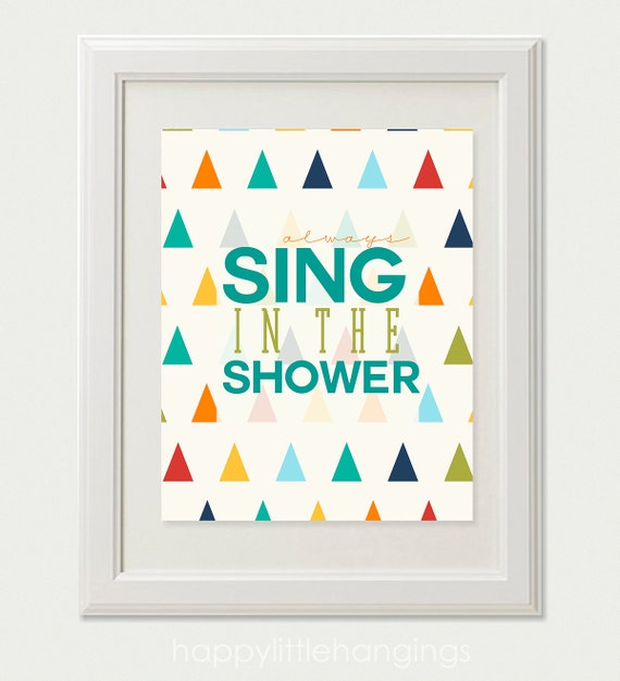 Items similar to Always Sing in the Shower / 8x10 art print / bright