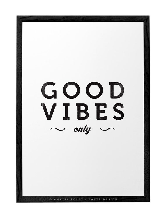 Good vibes only. Black typographic print Black and by LatteDesign