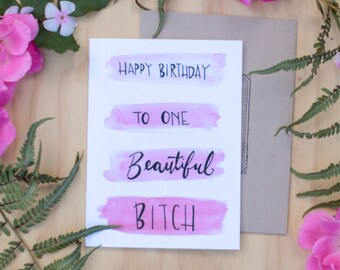 Best friend birthday card, happy birthday to one beautiful bitch, hipster funny birthday card, pink watercolor
