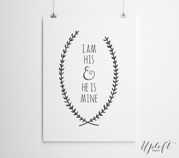 I am His & He Is Mine – Christian Quotes – 8 x 10 Digital Print ...