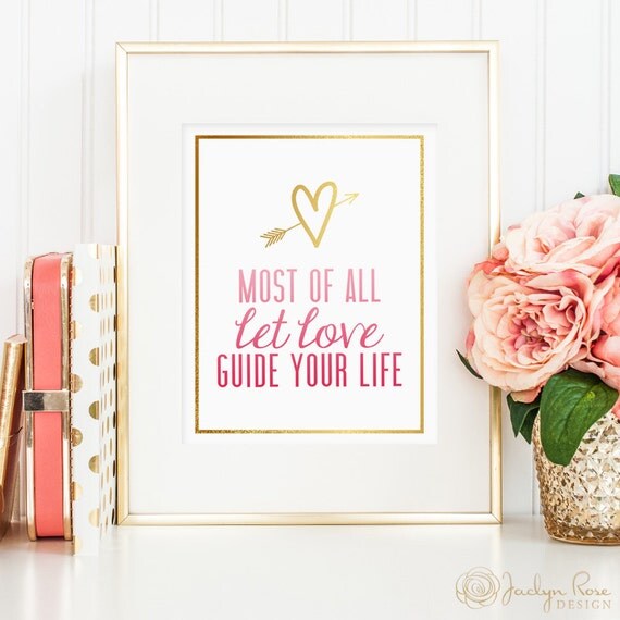Most of all let love guide your life printable wall art