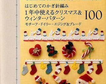 Crochet Christmas & Winter 100, Japanese Easy Crocheting Pattern Book, Kawaii Sweets Motif, Edging, Doily, Braid, Amigurumi Tutorials, B1302