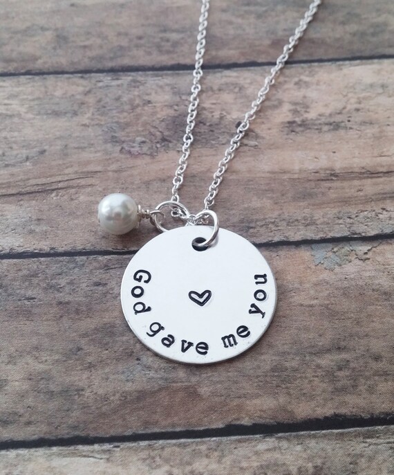 God gave me you Necklace / Hand Stamped Jewelry