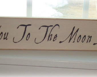 I Love You To The Moon And Back wood sign board