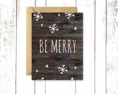 Holiday Card, BE MERRY, Snowflake Card on Wood, Christmas Card with Kraft Envelope
