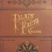 Victorian Sex Ed book by J. H. Kellogg - "Plain Facts for Young and Old," 1899.