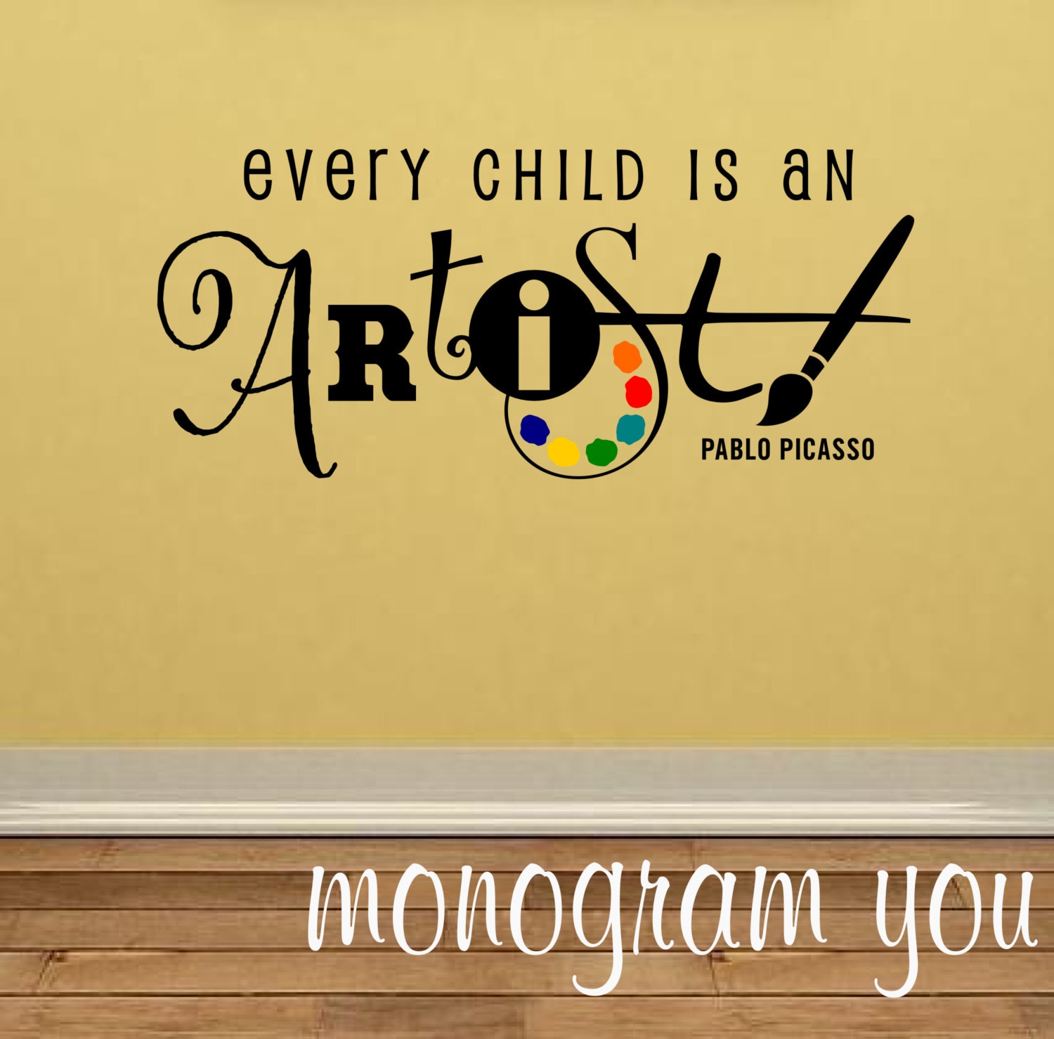 Every child is an Artist Vinyl Wall Decal