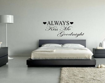Always Kiss Me Goodnight Wall Art always kiss me goodnight wall decal | etsy Always Kiss Me Goodnight Wall Art always kiss me goodnight wall decal | etsy