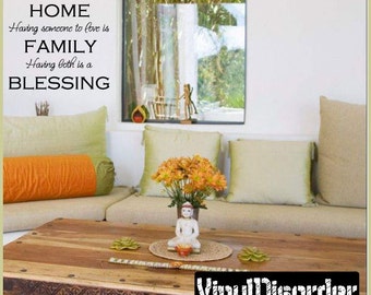 Having some place to go is Home having someone to love is FAMILY having both - Vinyl Wall Decal - Wall Quotes - Vinyl Sticker - Tl022ET