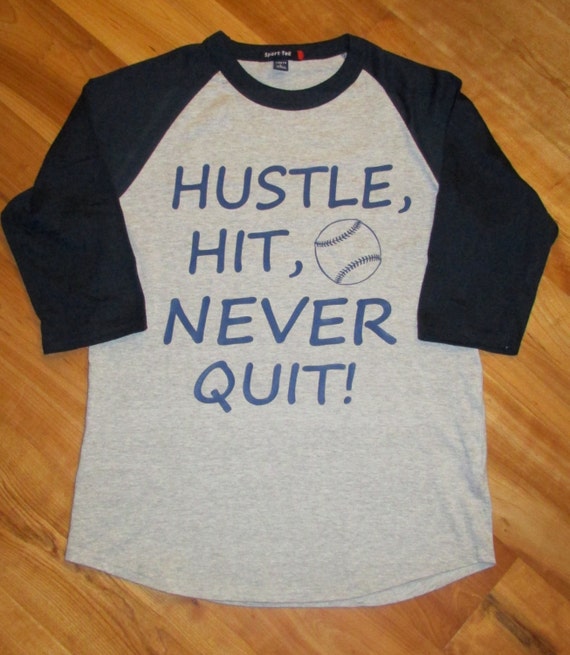 hustle hit never quit shirt