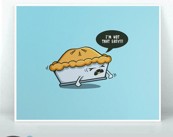 Cute Food Art | Gift for Foodie | Funny Saying Art Print | Cute Nursery Wall Art, Cartoon Art | Kawaii Food with Faces, Pie, Cute Wall Decor