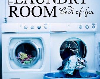 Laundry Room Decor Laundry Room Loads of fun Decal Laundry Loads of fun Laundry Wall Decal Laundry Sign
