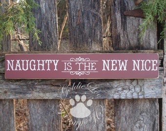 Naughty Is The New Nice, Christmas, Wood Wall Sign, Typography, Word Art, Primitive
