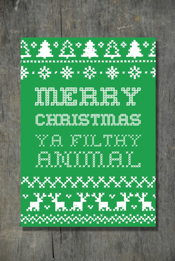 Download Items similar to Merry Christmas Ya Filthy Animal 5x7 ...